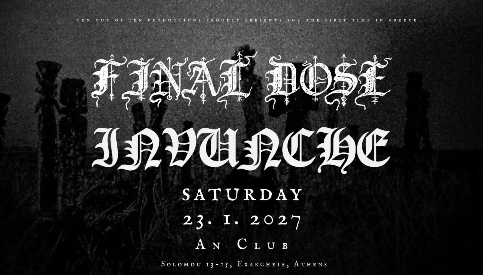 INVUNCHE (NL) & FINAL DOSE (UK) Live at An Club